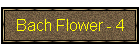 Bach Flower - 4